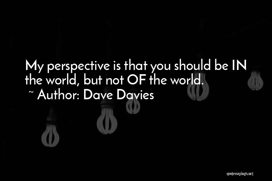 Dave Davies Quotes 1072221