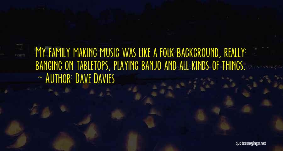 Dave Davies Quotes 1265296