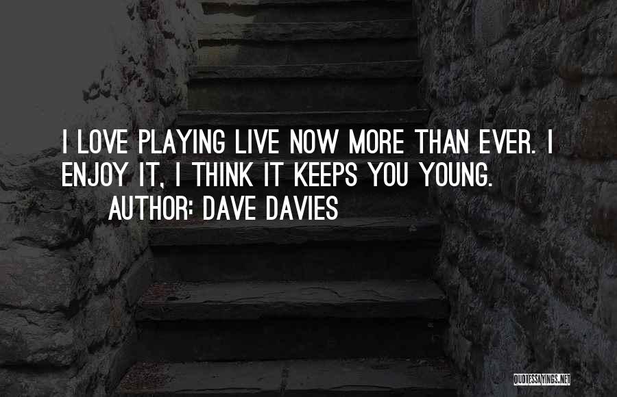 Dave Davies Quotes 1366171