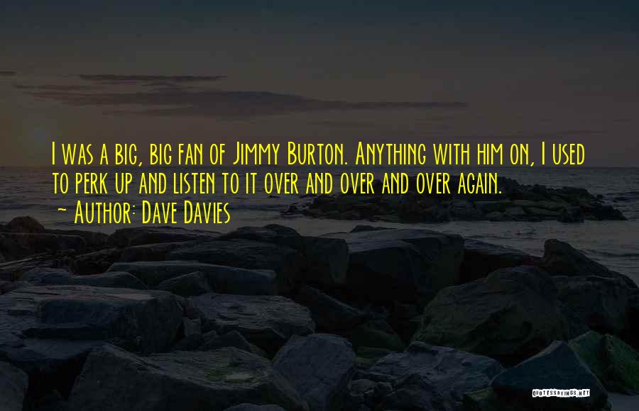 Dave Davies Quotes 1789398