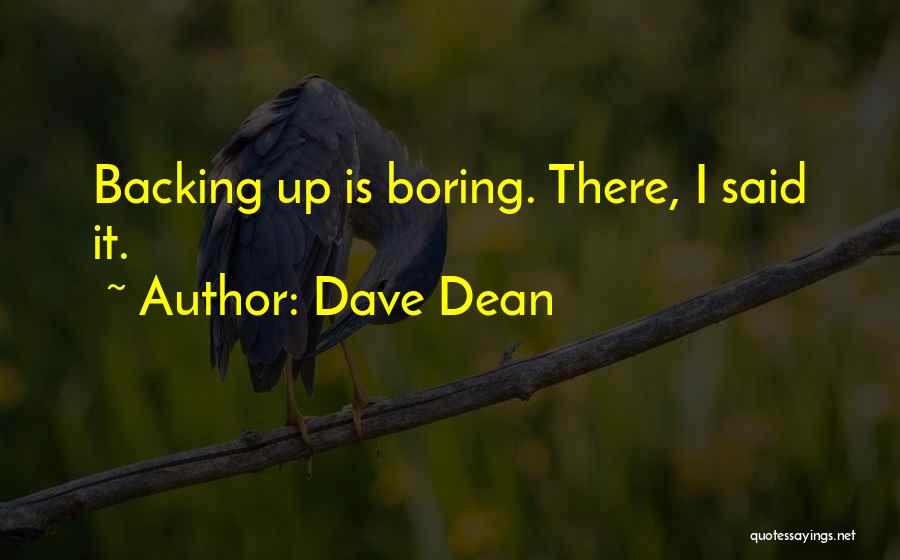 Dave Dean Quotes 2176079