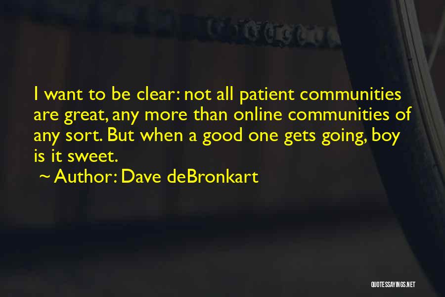 Dave DeBronkart Quotes 1114986