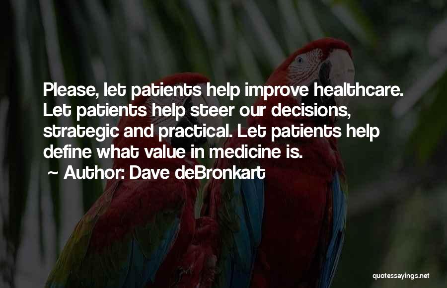 Dave DeBronkart Quotes 1228057