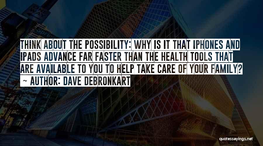 Dave DeBronkart Quotes 1599305