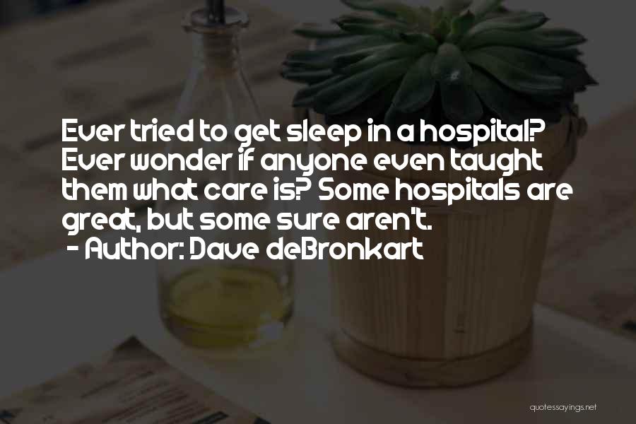 Dave DeBronkart Quotes 1900223