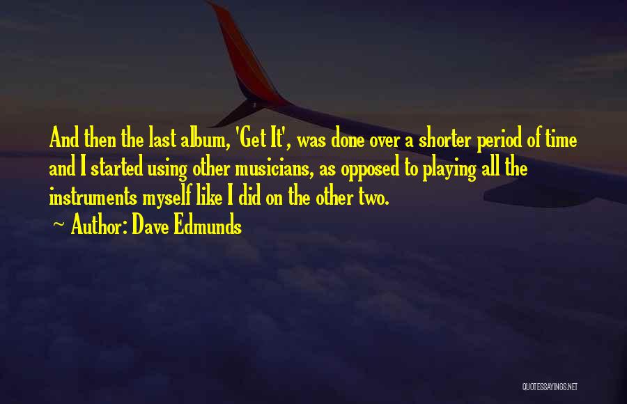 Dave Edmunds Quotes 725929