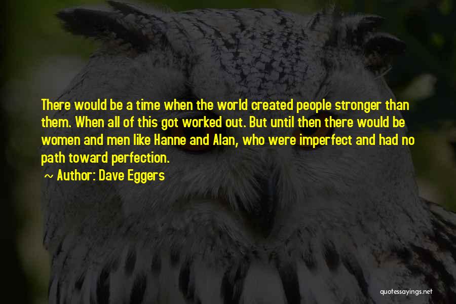 Dave Eggers Quotes 1614954