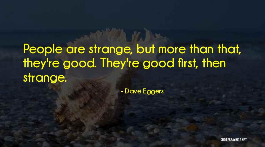 Dave Eggers Quotes 1702396