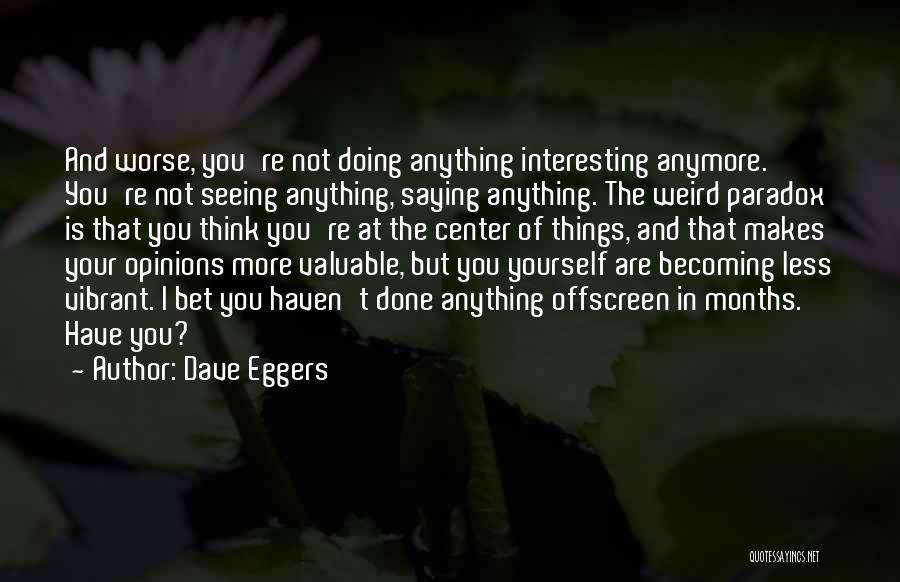 Dave Eggers Quotes 173489