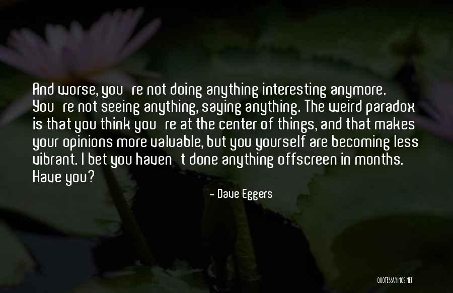 Dave Eggers Quotes 173489