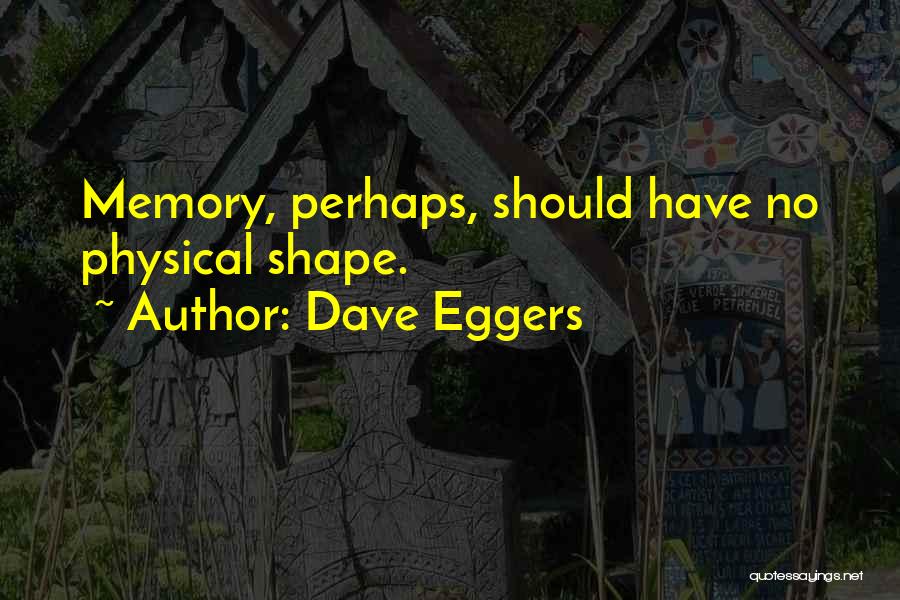 Dave Eggers Quotes 207052