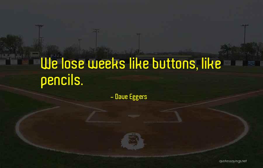 Dave Eggers Quotes 277580