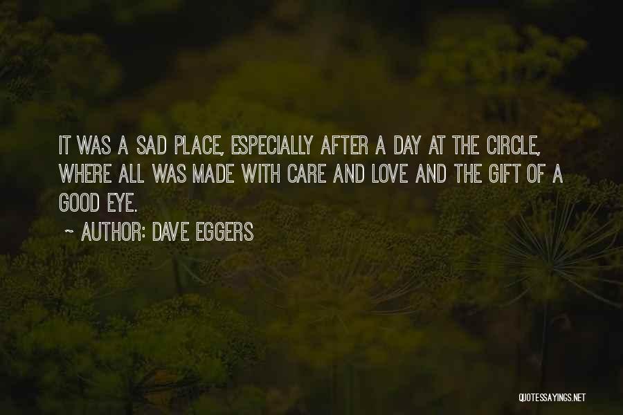 Dave Eggers Quotes 444213