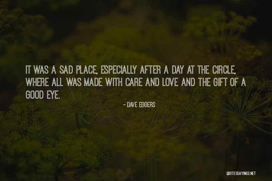 Dave Eggers Quotes 444213