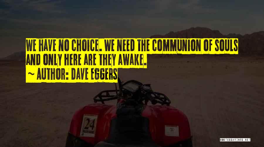 Dave Eggers Quotes 903314