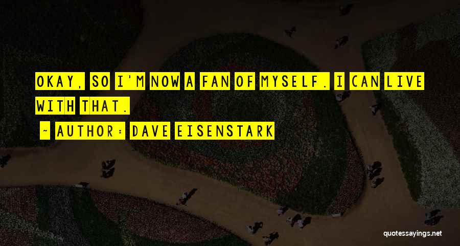 Dave Eisenstark Quotes 1870665