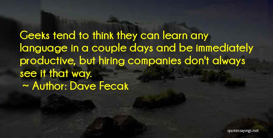 Dave Fecak Quotes 102737