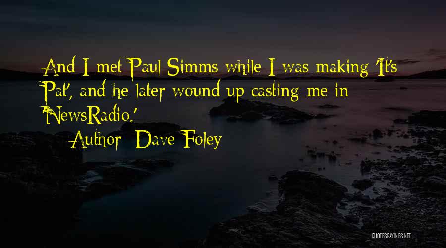 Dave Foley Quotes 198454