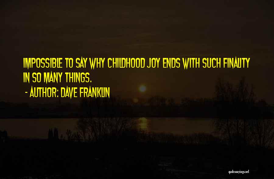 Dave Franklin Quotes 1701383