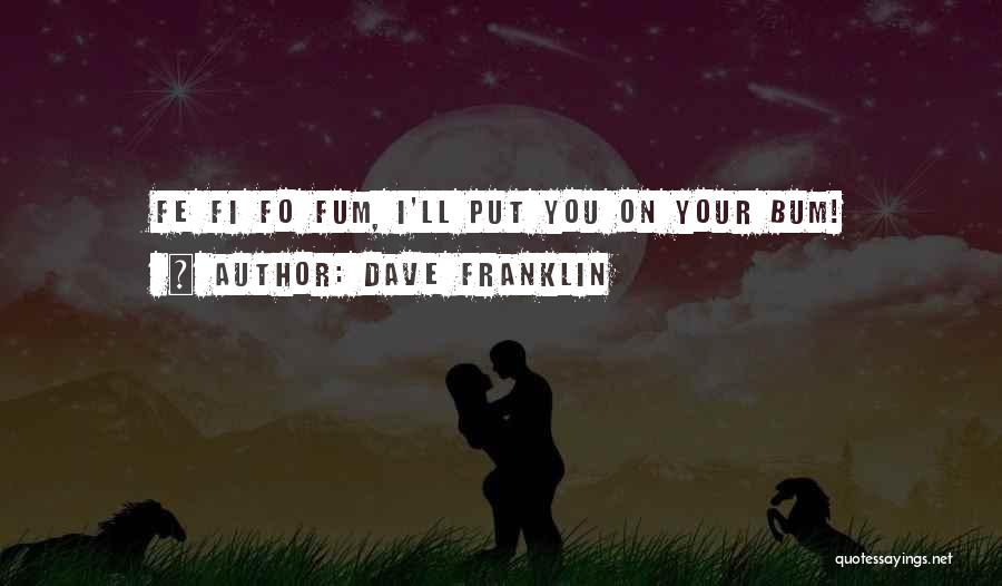 Dave Franklin Quotes 1911218