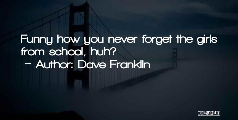 Dave Franklin Quotes 485432