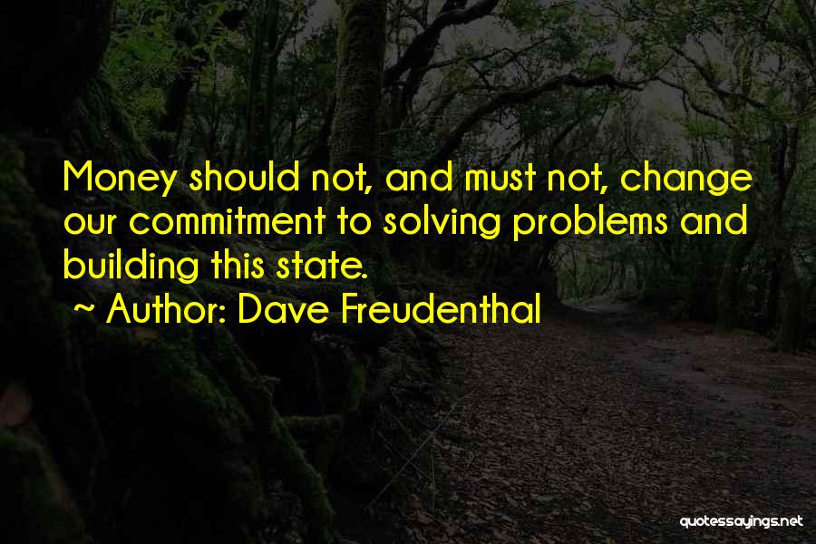 Dave Freudenthal Quotes 778113