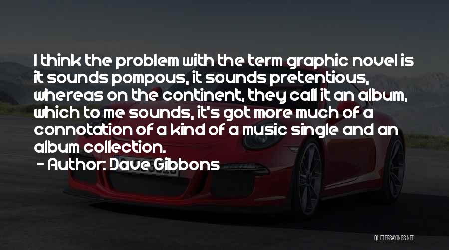 Dave Gibbons Quotes 1804690