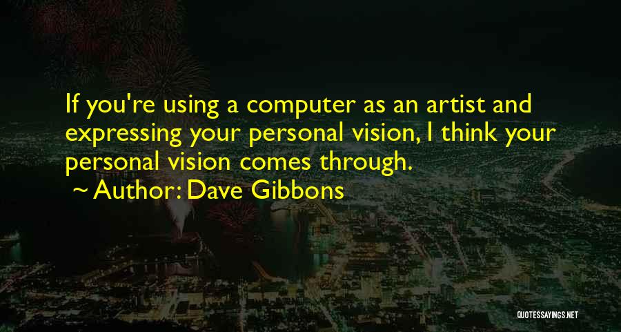 Dave Gibbons Quotes 2228497