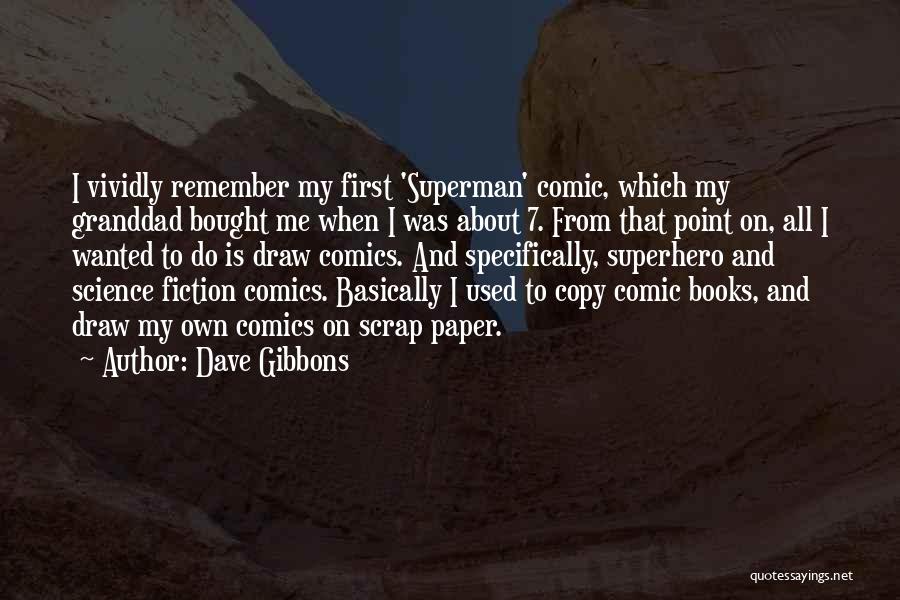 Dave Gibbons Quotes 295154