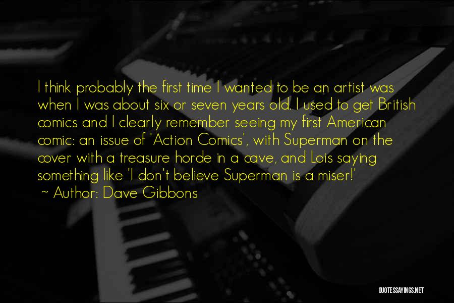 Dave Gibbons Quotes 523101