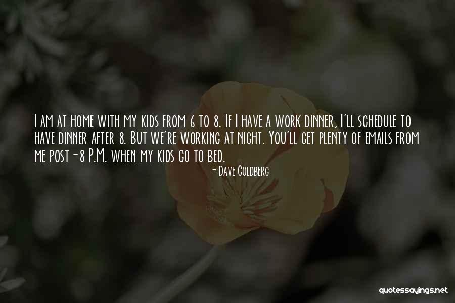Dave Goldberg Quotes 1159901 Dave Goldberg Quotes 1159901