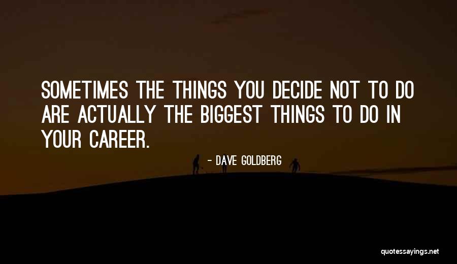 Dave Goldberg Quotes 2223159 Dave Goldberg Quotes 2223159