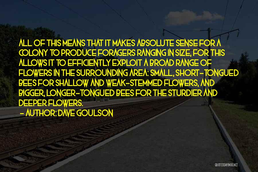 Dave Goulson Quotes 1331403 Dave Goulson Quotes 1331403