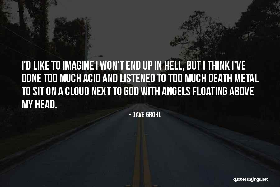 Dave Grohl Quotes 1182922