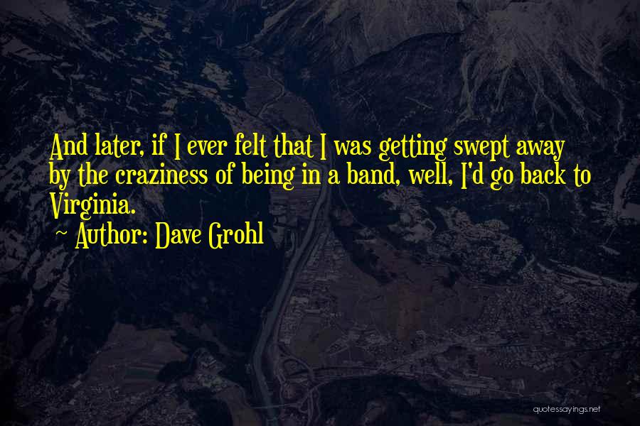 Dave Grohl Quotes 1811299 Dave Grohl Quotes 1811299