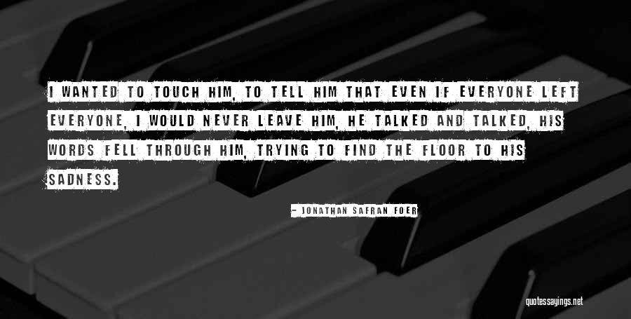 Dave Grossman Sheepdog Quotes By Jonathan Safran Foer Dave Grossman Sheepdog Quotes By Jonathan Safran Foer