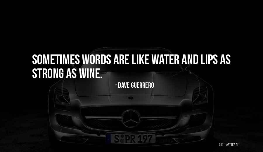 Dave Guerrero Quotes 2017982 Dave Guerrero Quotes 2017982