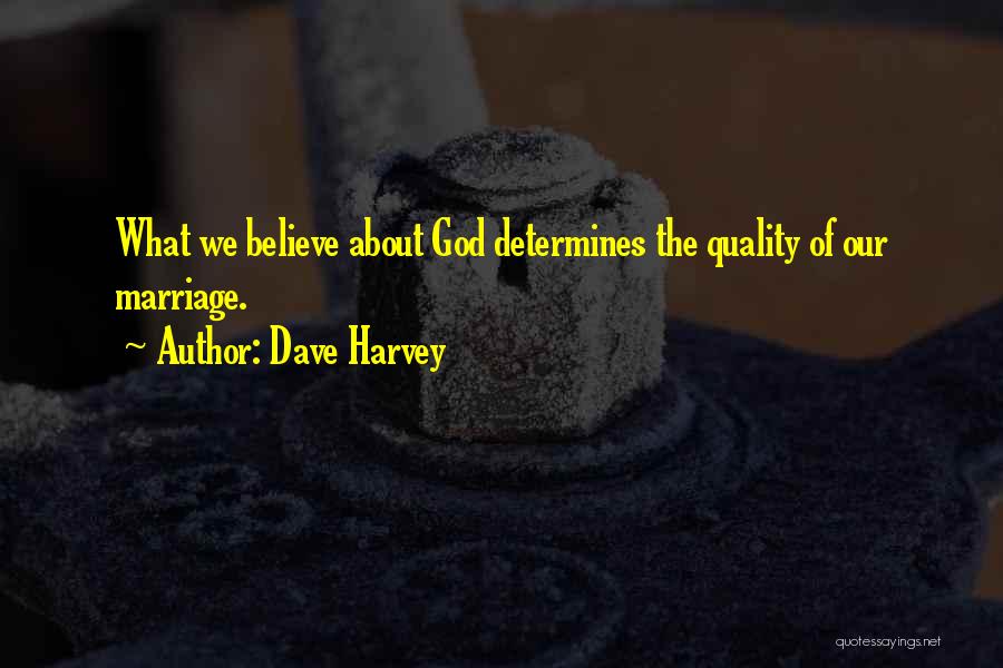 Dave Harvey Quotes 966279