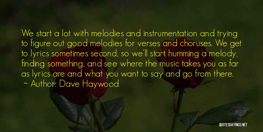 Dave Haywood Quotes 1015842
