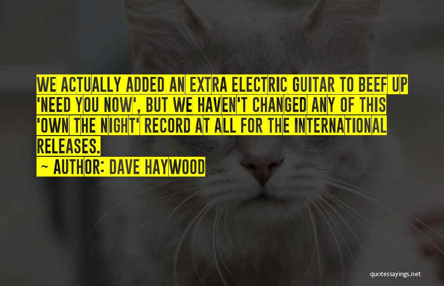 Dave Haywood Quotes 1025340