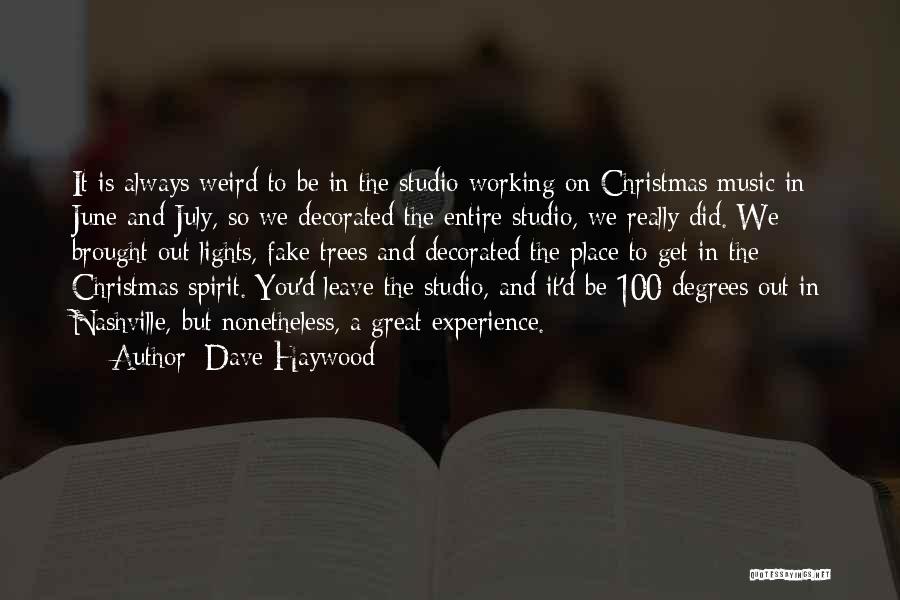 Dave Haywood Quotes 1105695