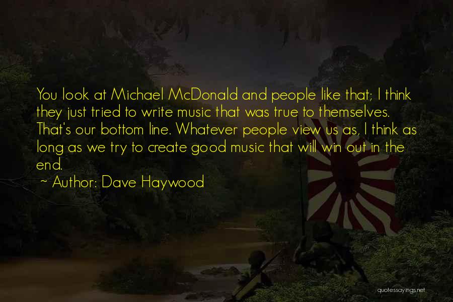 Dave Haywood Quotes 1864528