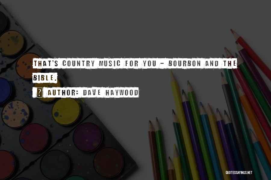 Dave Haywood Quotes 993947