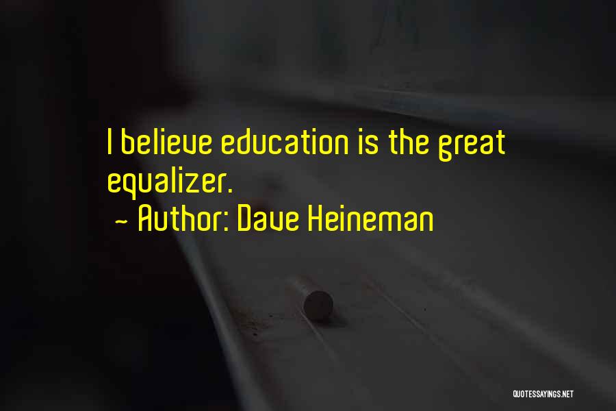 Dave Heineman Quotes 528915