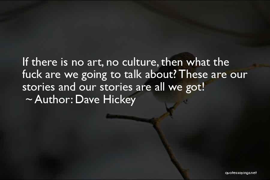 Dave Hickey Quotes 1216512