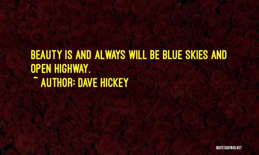 Dave Hickey Quotes 1304501
