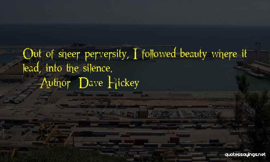 Dave Hickey Quotes 1318819