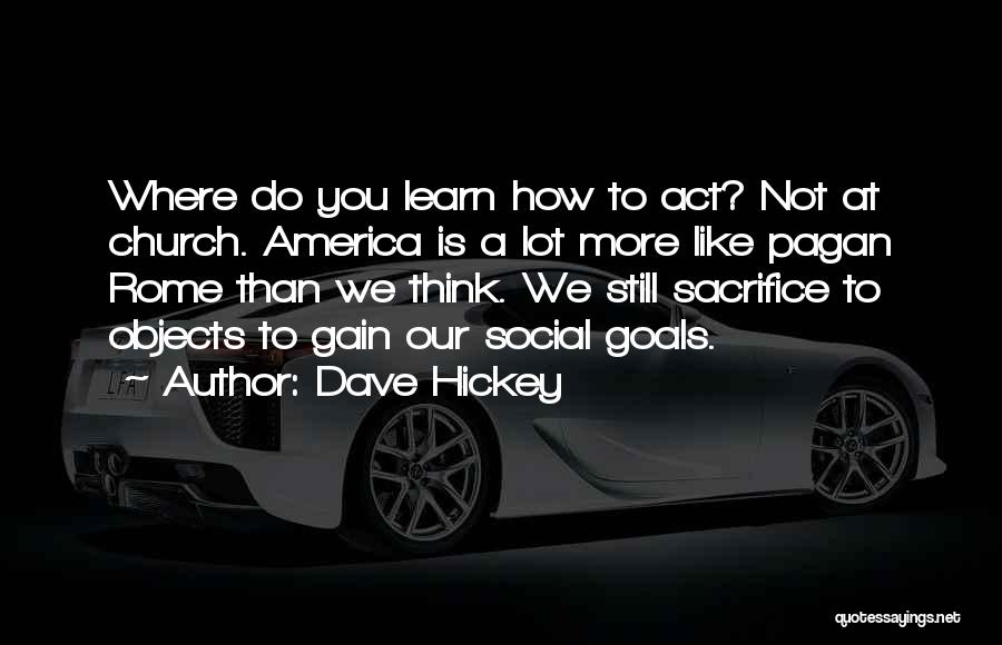 Dave Hickey Quotes 207126