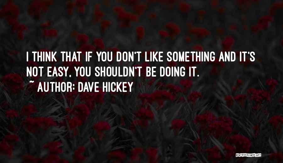 Dave Hickey Quotes 2177510