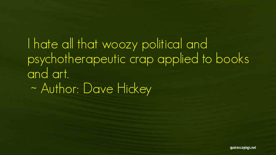 Dave Hickey Quotes 407967